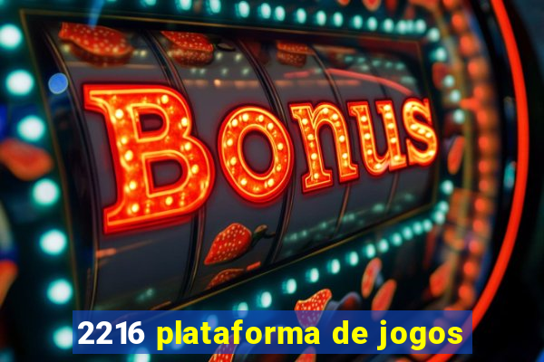 2216 plataforma de jogos